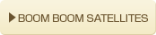 BOOM BOOM SATELLITES