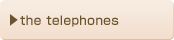 the telephones
