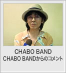 CHABO BANDからのコメント