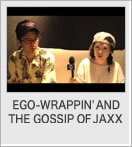 EGO-WRAPPIN' AND THE GOSSIP OF JAXXからのコメント