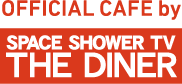 OFFICIAL CAFE by SPCACE SHOWER TV THE DINER