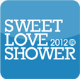 SWEET LOVE SHOWER 2012