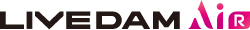 LIVE DAM AiR